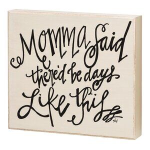 NEW 'Momma Said' Box Sign